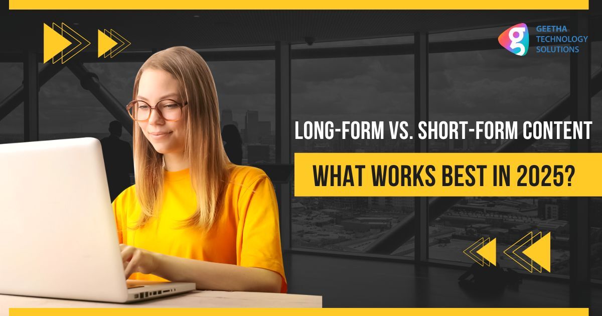 Long-Form vs. Short-Form Content: What Works Best in 2025?